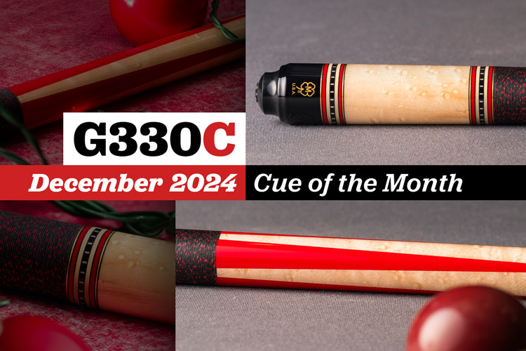 G330C | December 2024 Cue of the Month